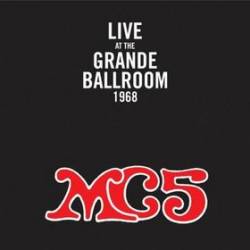 MC5 : Live at the Grande Ballroom 1968